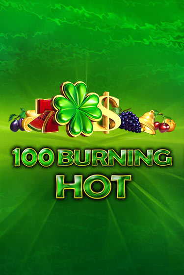 100 Burning Hot играть онлайн | Фараон Казино бесплатно