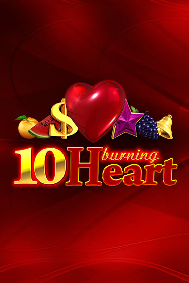 10 Burning Heart играть онлайн | Фараон Казино бесплатно