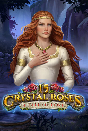 15 Crystal Roses: A Tale of Love играть онлайн | Фараон Казино бесплатно