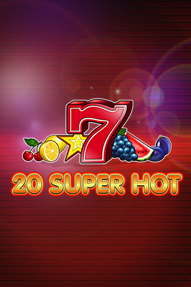 20 Super Hot играть онлайн | Фараон Казино бесплатно