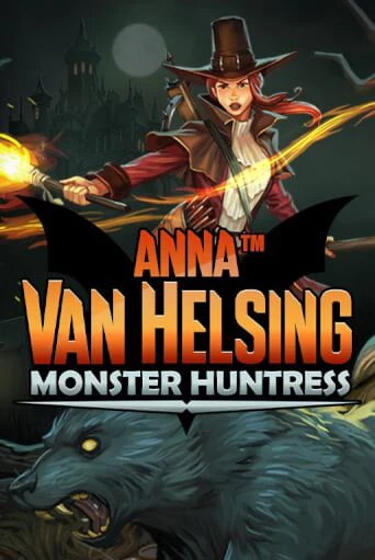 Anna Van Helsing - Monster Huntress играть онлайн | Фараон Казино бесплатно