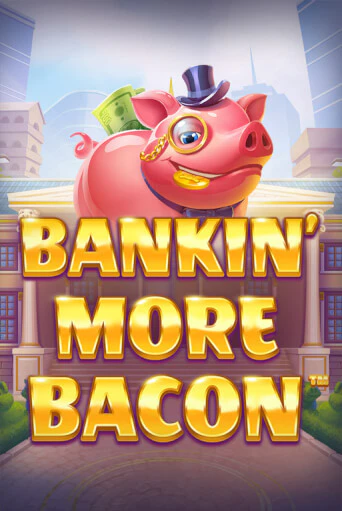 Bankin’ More Bacon играть онлайн | Фараон Казино бесплатно