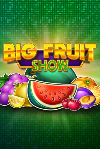 Big Fruit Show играть онлайн | Фараон Казино бесплатно