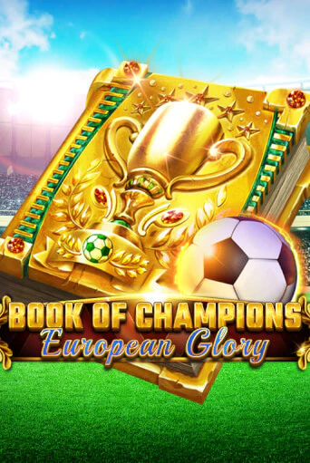 Book Of Champions - European Glory играть онлайн | Фараон Казино бесплатно