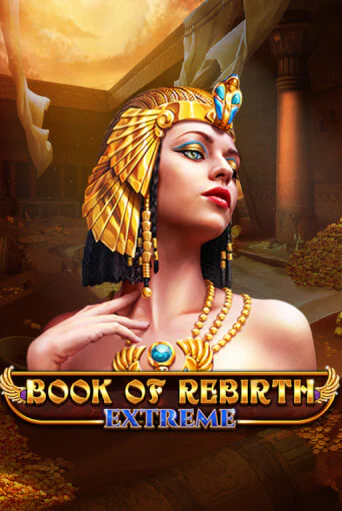 Book Of Rebirth - Extreme играть онлайн | Фараон Казино бесплатно