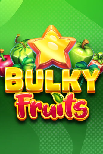 Bulky Fruits играть онлайн | Фараон Казино бесплатно