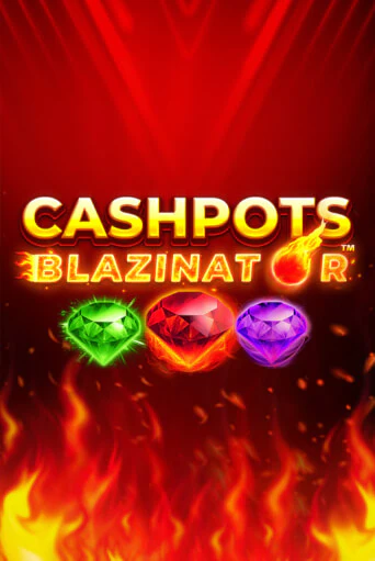 Cashpots Blazinator играть онлайн | Фараон Казино бесплатно