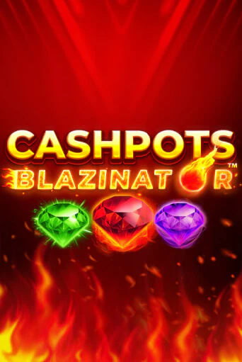 Cashpots Blazinator играть онлайн | Фараон Казино бесплатно