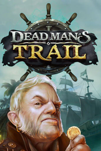 Dead Man's Trail играть онлайн | Фараон Казино бесплатно