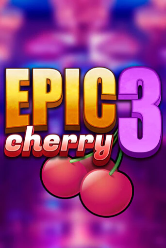 Epic Cherry 3 играть онлайн | Фараон Казино бесплатно