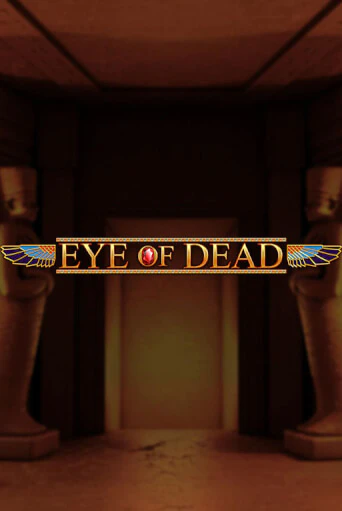 Eye of Dead играть онлайн | Фараон Казино бесплатно