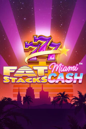 FatStacks Miami Cash играть онлайн | Фараон Казино бесплатно