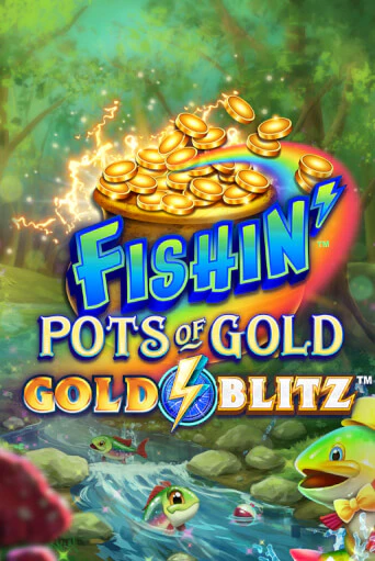 Fishin' Pots of Gold™: Gold Blitz™ играть онлайн | Фараон Казино бесплатно