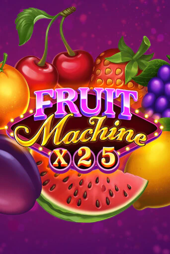 Fruit Machine x25 играть онлайн | Фараон Казино бесплатно