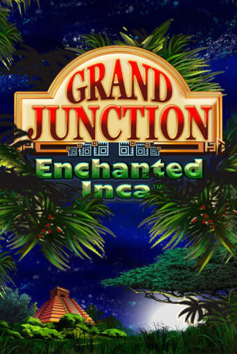 Grand Junction: Enchanted Inca играть онлайн | Фараон Казино бесплатно