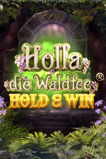 Holla die Waldfee: Hold & Win играть онлайн | Фараон Казино бесплатно