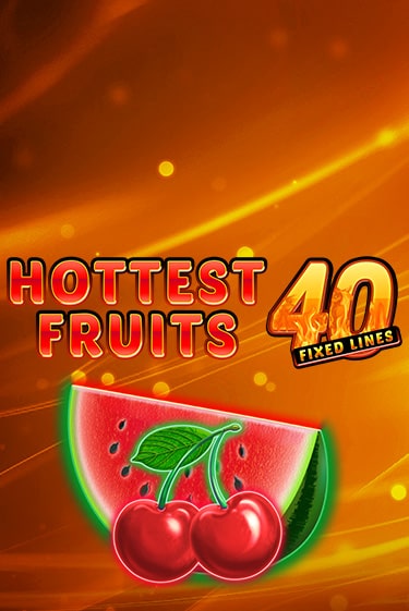 Hottest Fruits 40 играть онлайн | Фараон Казино бесплатно