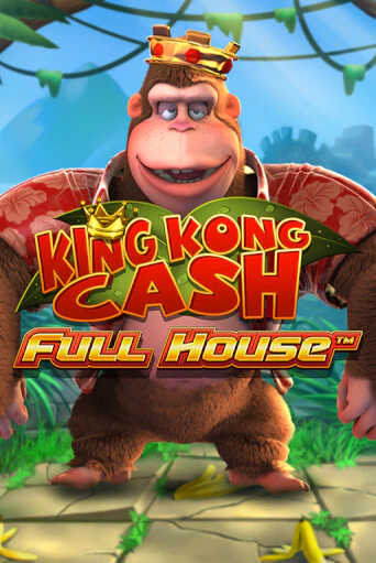 King kong Cash Full house играть онлайн | Фараон Казино бесплатно