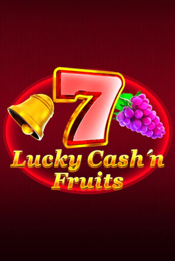 Lucky Cash'n'Fruit играть онлайн | Фараон Казино бесплатно