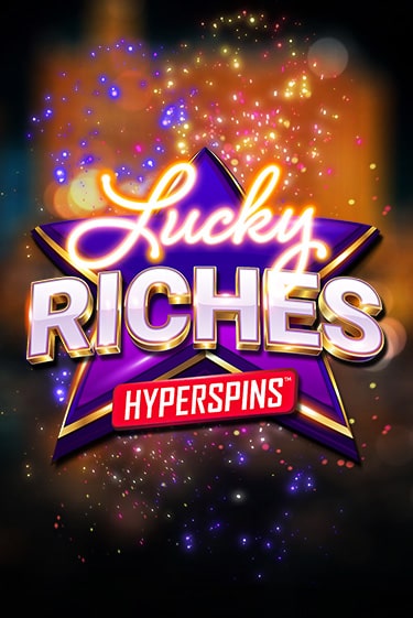 Lucky Riches: Hyperspins играть онлайн | Фараон Казино бесплатно