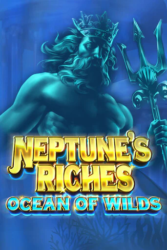 Neptune's Riches: Ocean of Wilds играть онлайн | Фараон Казино бесплатно