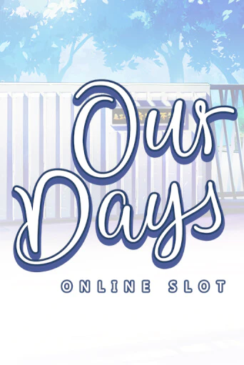 Our Days играть онлайн | Фараон Казино бесплатно