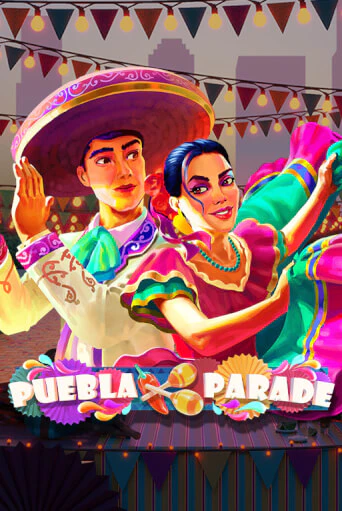 Puebla Parade играть онлайн | Фараон Казино бесплатно