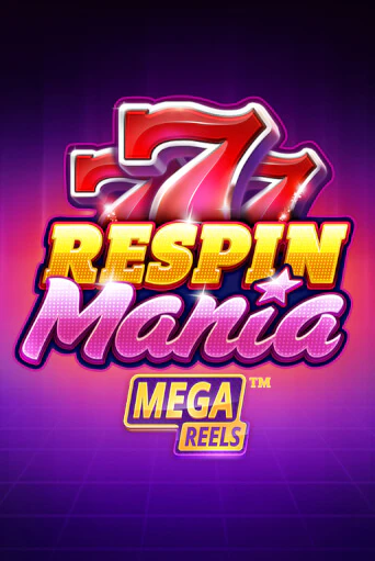 Respin Mania Mega Reels играть онлайн | Фараон Казино бесплатно