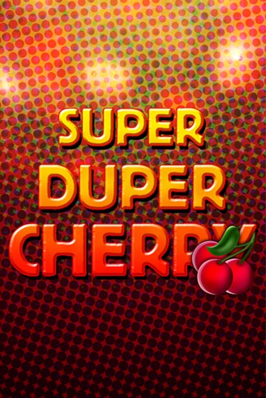 Super Duper Cherry играть онлайн | Фараон Казино бесплатно