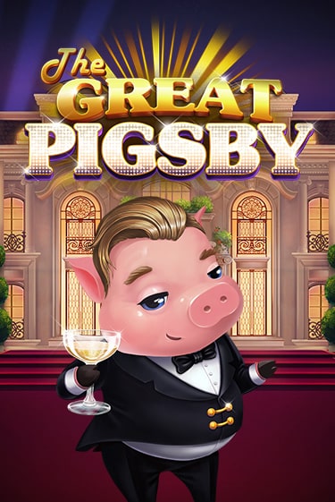 The Great Pigsby играть онлайн | Фараон Казино бесплатно