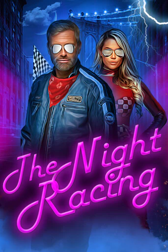 The Night Racing играть онлайн | Фараон Казино бесплатно