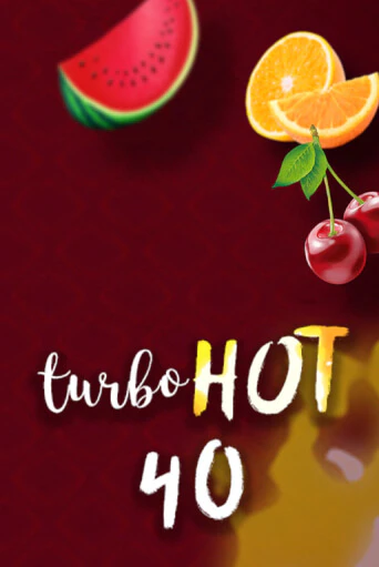 Turbo Hot 40 играть онлайн | Фараон Казино бесплатно