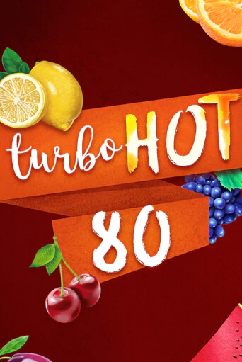 Turbo Hot 80 играть онлайн | Фараон Казино бесплатно