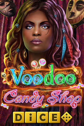 Voodoo Candy Shop Dice играть онлайн | Фараон Казино бесплатно