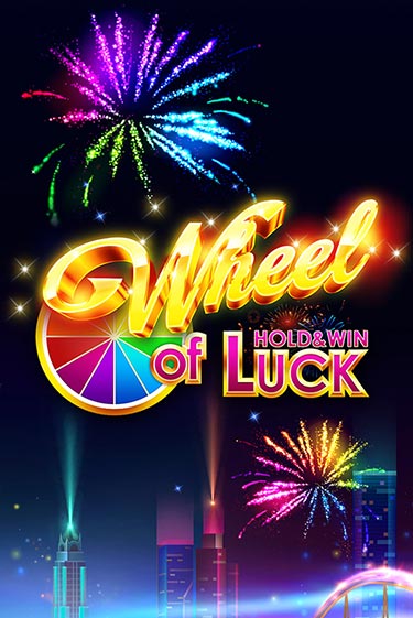 Wheel of Luck: Hold & Win играть онлайн | Фараон Казино бесплатно