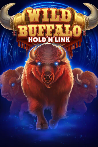 Wild Buffalo Hold n Link играть онлайн | Фараон Казино бесплатно