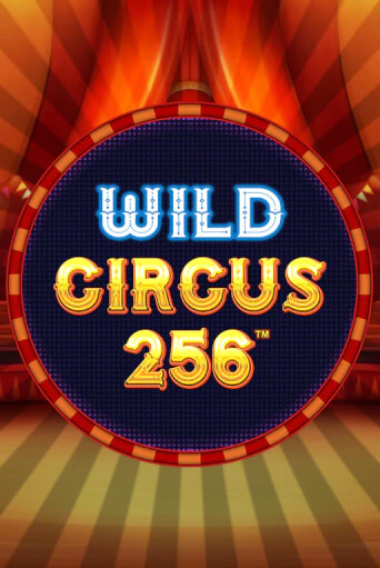 Wild Circus 256 играть онлайн | Фараон Казино бесплатно