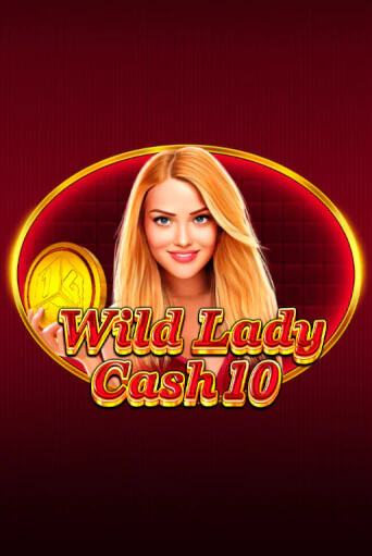 Wild Lady Cash 10 играть онлайн | Фараон Казино бесплатно