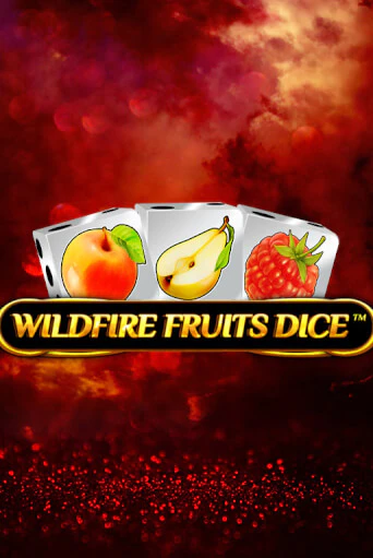 Wildfire Fruits Dice играть онлайн | Фараон Казино бесплатно