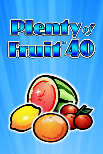 Plenty of Fruit 40 играть онлайн | Фараон Казино бесплатно